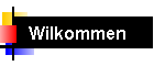 Wilkommen