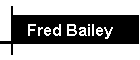 Fred Bailey