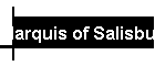 Marquis of Salisbury