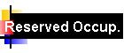 Reserved Occup.