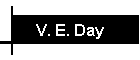 V. E. Day